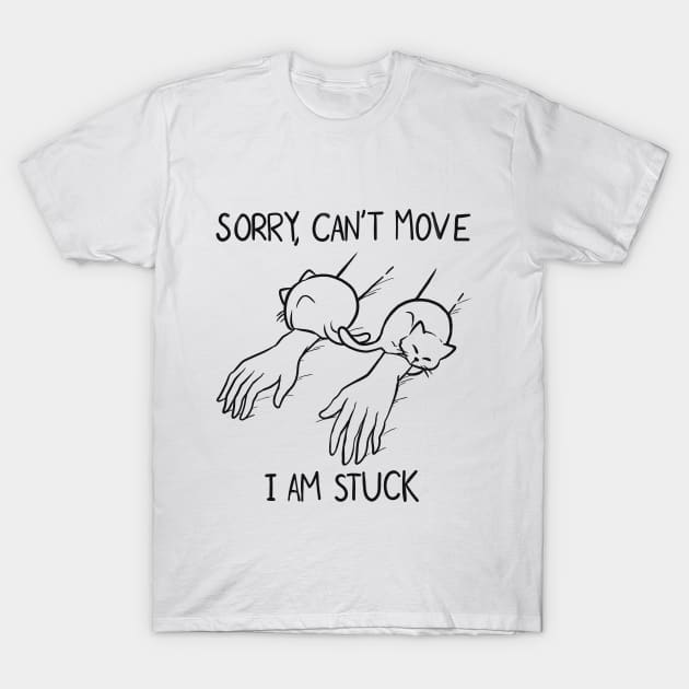 Sorry, can't move because of cats (only lines) T-Shirt by Whoana Keli